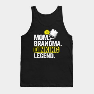 Mom Grandma Dinking Legend Funny Pickleball Tank Top